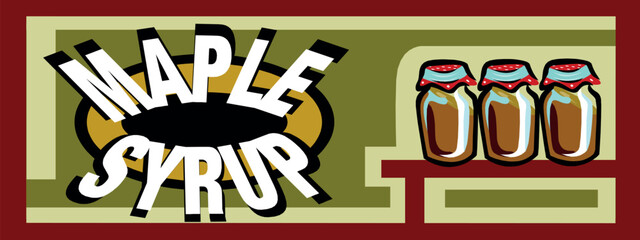 maple syrup banner Vector illustration.