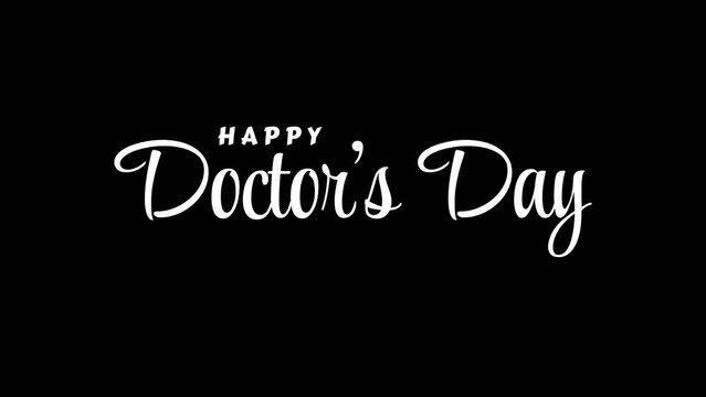 Happy Doctors Day Handwritten animated text in white color on the black background. Lettering concet video with text Happy Doctors Day.30 march - World Doctors Day