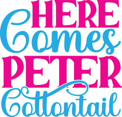 easter svg,bunny svg,easter bunny svg,dxf files for laser,svg files for cricut.Here Comes Peter Cottontail eps design.Here Comes Peter Cottontail eps bundle.Here Comes Peter Cottontail eps files.