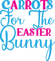 easter svg,bunny svg,easter bunny svg,dxf files for laser,svg files for cricut,Carrots For The Easter Bunny  eps bundle.Carrots For The Easter Bunny  eps design.Carrots For The Easter Bunny  eps files