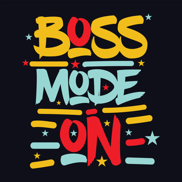 Boss mode on quote Typography T Shirt Design