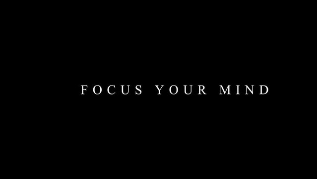 Focus your Mind text typography animation 4k hd 
