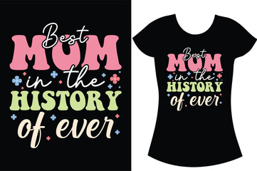 Best Dog Mom Ever. Mother's Day Dog  t-shirt design.