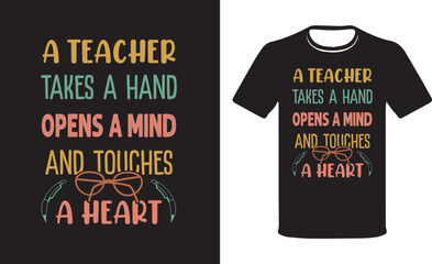 Teacher T-Shirt design, Modern colorful motivational T-shirt quotes. T-shirt design, motivational quotes T-shirt Teacher's day design vector template.