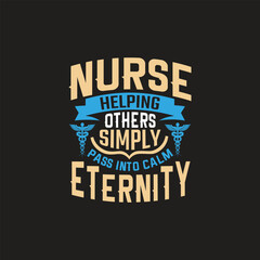 Nurse helping others simply pass into calm eternity - nurse t shirt design
