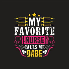 Naklejka na ściany i meble My favourite nurse calls me mom - nurse t shirt design