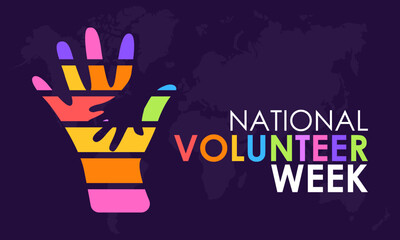 National Volunteer week. volunteers communities awareness concept banner design with focused in colorful letter and supporting hand in blue background. observed on April