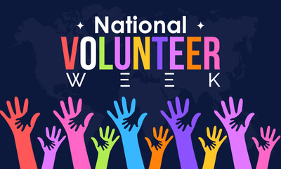 National Volunteer week. volunteers communities awareness concept banner design with focused in colorful letter and supporting hand in blue background. observed on April