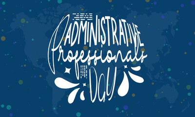 Administrative Professionals Day. secretaries, administrative, executive, personal assistants day concept banner, card, template, with dot halftone in blue background. observed on April 26