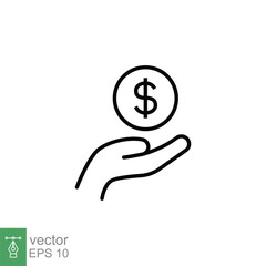 Salary, sell, money, business, buy, hand line icon. Simple outline style. Save, cash, coin, currency, dollar, finance concept. Vector illustration isolated on white background. EPS 10.