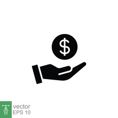 Salary, sell, money, business, buy, hand glyph icon. Simple solid style. Save, cash, coin, currency, dollar, finance concept. Black silhouette vector illustration isolated on white background. EPS 10.