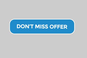 don’t miss offer button vectors.sign label speech bubble don't miss offer
