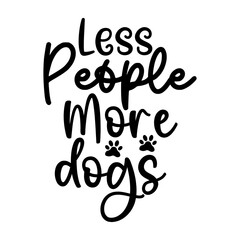 Less People More Dogs