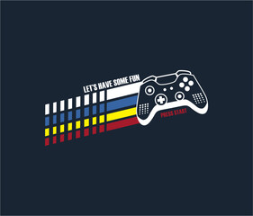 LET's HAVE SOME FUN, gamer, Typography tee shirt design vector illustration. © goank graphic