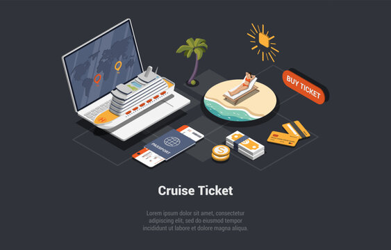 Cruise Tickets, Traveling By Liner Concept. Girl Buy Tickets On Luxury Cruise Liner Trip, Sunbathing On A Beach On Sunbed. Online Platform For Buying Tickets Online. Isometric 3d Vector Illustration