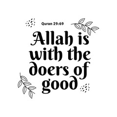 Allah is with the doers good, Muslim Quote and Saying background banner poster.