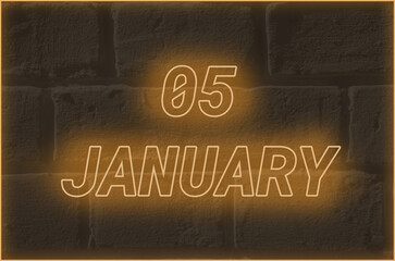Calendar date on the background of an old brick wall.  5 january written glowing font. The concept of an important date or holiday