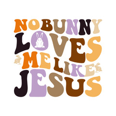 No Bunny Loves Me Like Jesus