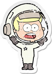 distressed sticker of a cartoon surprised astronaut
