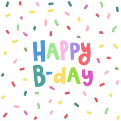 Vector trendy hand lettering Happy B-day. Phrase for creative poster design. Greeting card with wishes. Quote isolated on white background.