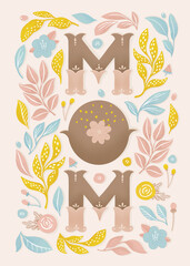 Cute floral lettering - Mom. Concept for mothers day greeting card