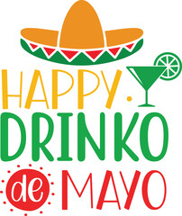 Happy drinko de mayo cinco de mayo svg designs