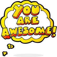 thought bubble cartoon you are awesome text