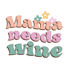 Mama needs wine