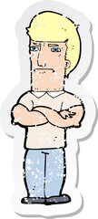 retro distressed sticker of a cartoon annoyed man with folded arms