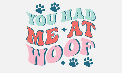 Dog,Dog Quotes,Dog Mom,Dog Svg,Dog Svg design,Svg,Retro,Retro svg design,Quotes,Paw,Love Dog,Svg Design,Cutting File,Sticker,Mug,craft,crafts,
Cricut,Slogan T-shirt,T-shirt Design,Png,Png Sublimation