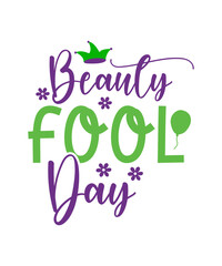April Fools Day svg Bundle, Funny Svg, April 1st JPG, April Fools Day Digital File, Quote April Fools Day svg, Joke Svg, April Fools Day svg,April fool day svg png eps, april fool stickers svg