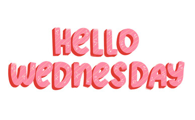 Cute Hello Wednesday typography tag for social media or weekly planner. Days of the week. Handwriting composition