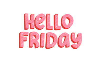 Cute Hello Friday typography tag for social media or weekly planner. Days of the week. Handwriting composition
