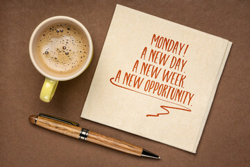 Monday, a new day, a new week, a new opportunity - inspirational note on a napkin