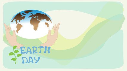 Protecting the Earth is clean energy.Earth Day is a concern for the environment.The earth is in the hands of man.