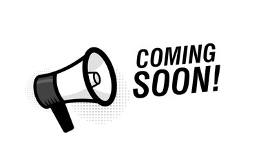 Megaphone with Coming soon speech bubble. Loudspeaker. Modern flat style vector illustration