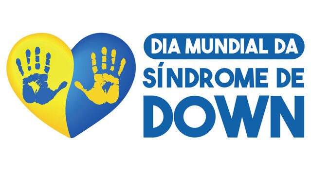 DIA MUNDIAL DA S&Iacute;NDROME DE DOWN, S&Iacute;NDROME DE DOWN, DIA DA S&Iacute;NDROME DE DOWN,  CORA&Ccedil;&Atilde;O AZUL E AMARELO