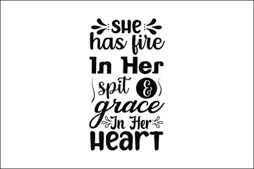 she has fire in her spit & grace in her heart