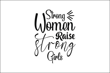 strong women raise strong girls