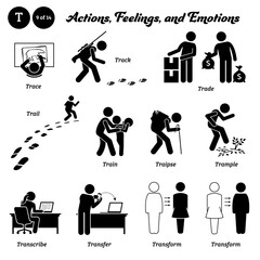 Stick figure human people man action, feelings, and emotions icons alphabet T. Trace, track, trade, trail, train, traipse, trample, transcribe, transfer, and transform...