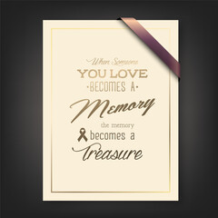 Vector Vertical A4 Funeral Card. When Someone You Love Becomes a Memory the Memory Becomes a Treasure. Quote Funeral Design Template for Card Invitation with Silk Ribbon and Bow