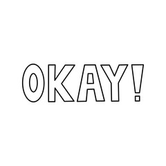 Word Okay isolated on white background. Vector hand-drawn illustration in doodle style. Perfect for logo, decorations, various designs.