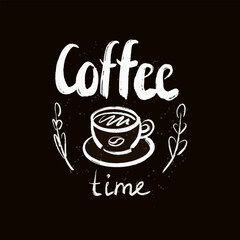 Coffee time. Lettering isolated on black background.
