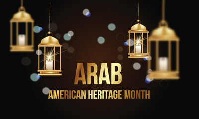 Arab American Heritage Month. April in the U.S. of Arab heritage.