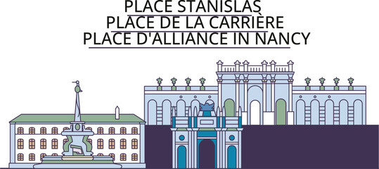 France, Nancy tourism landmarks, vector city travel illustration