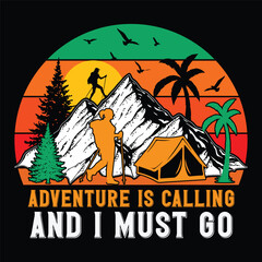 Adventure Is Calling And I Must Go, Vintage Hiking T-Shirt, Adventure T-Shirt, Mountain T-Shirt, Retro T-Shirt.