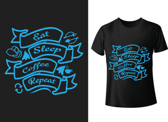 Eat sleep coffee repeat vector motivational coffee typography t-shirt design 