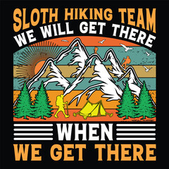 Sloth Hiking Team We Will Get There When We Get There T-Shirt, Vintage Hiking T-Shirt, Adventure T-Shirt, Mountain T-Shirt, Retro T-Shirt.