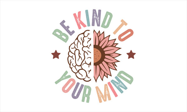 Be kind to your mind retro SVG.