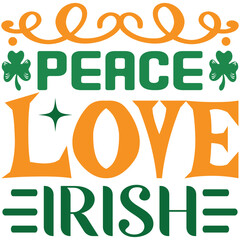 Fototapeta premium Peace Love Irish